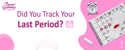 Start Tracking Your Periods if You Don’t! | PMS Pain Gummies