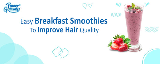 3 Breakfast Smoothies for Hair Growth | Biotin gummies